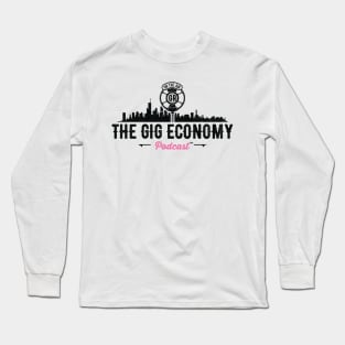 The GIG Economy Podcast Long Sleeve T-Shirt